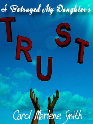cover image of I Betrayed My Daughter's Trust
